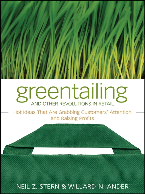 Title details for Greentailing and Other Revolutions in Retail by Neil Z. Stern - Available